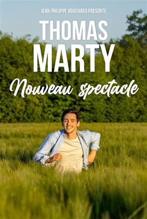 Thomas Marty Nouveau spectacle