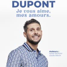 Xavier Dupont (Didou) - Je vous Aime, mes Amours